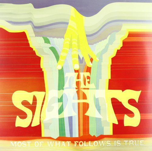 Sights - Most of What Follows Is True