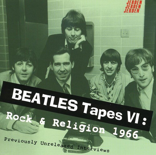Beatles Tapes, Vol. 6: Rock and Religion 1966