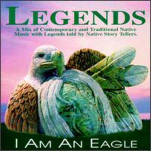 Legends Project - Legends Project: I Am an Eagle