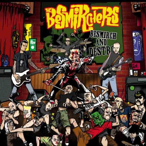 BESMIRCH & DESTROY