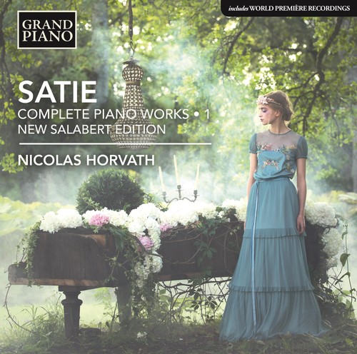 Erik Satie: Complete Piano Works, Vol. 1 ''Urtext Edition''