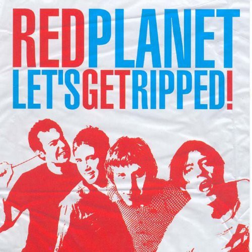 Red Planet - Let's Get Ripped