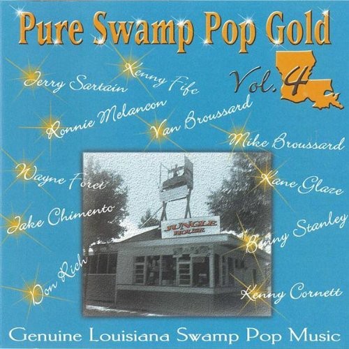 Pure Swamp Pop Gold, Vol. 4