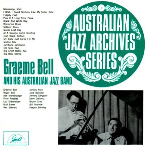 Graeme Bell - Graeme Bell and His Australian Jazz Band
