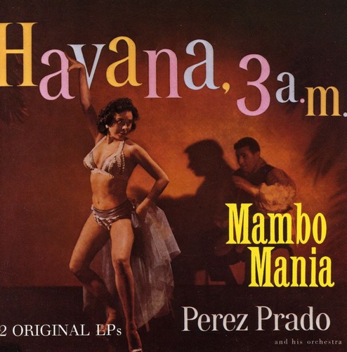 Mambo Mania /  Havana 3 Am