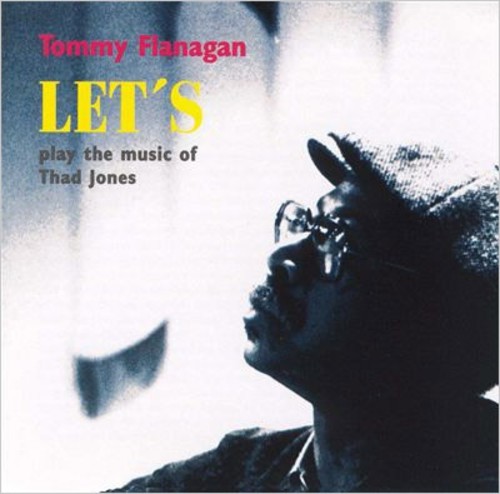 Tommy Flanagan - Let's Play the Music of Thad Jones