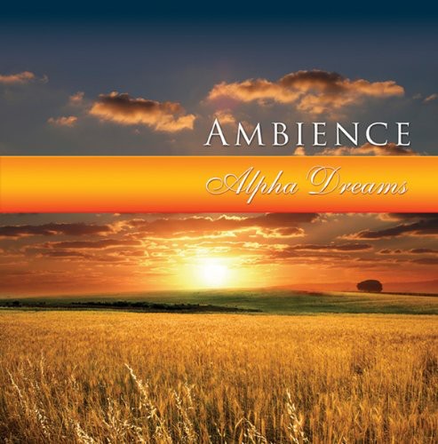 Global Journey: Ambience - Alpha Dreams
