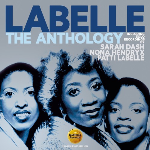 Anthology: Including Solo Recordings By Sarah Dash Nona Hendryx & Patti LaBelle [Import]