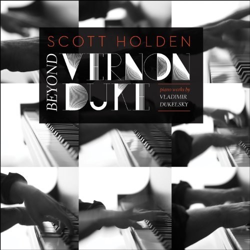 Scott Holden - Beyond Vernon Duke: Pno Work