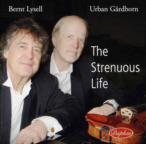 Bernt Lysell & Urban Gardborn - Strenuous Life