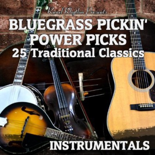Bluegrass Pickin Power Picks: 25 Traditional Instrumental Classics