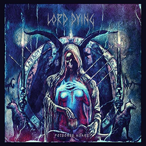 Lord Dying - Poisoned Altars [Vinyl]