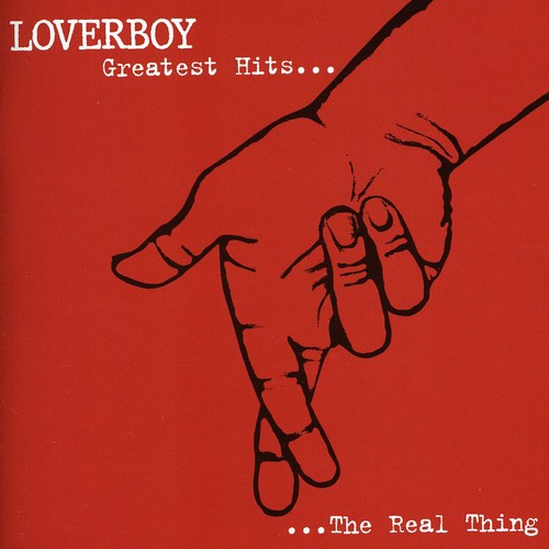 The Real Thing: Greatest Hits [Import] , Loverboy