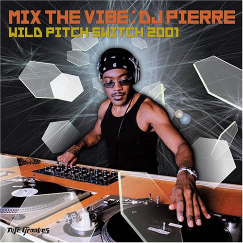 Mix the Vibe: Wild Pitch Switch 2001