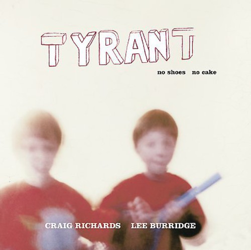 Tyrant 2-No Shoes No Cake