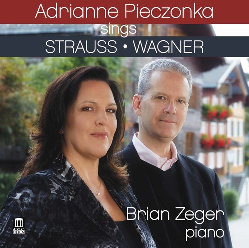 Adrianne Pieczonka - Adrianne Pieczonka Sings Strauss & Wagner