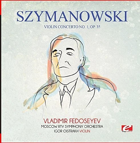 Szymanowski: Violin Concerto No. 1, Op. 35