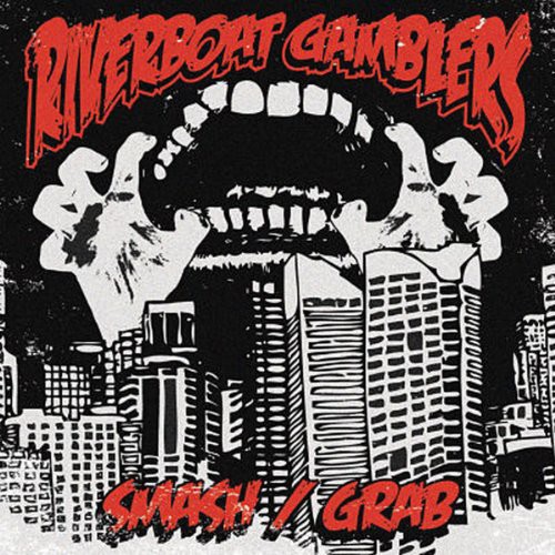 Riverboat Gamblers - Smash/Grab