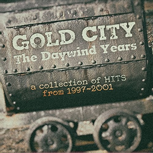The Daywind Years: A Collection Of Hits From 1997-2001