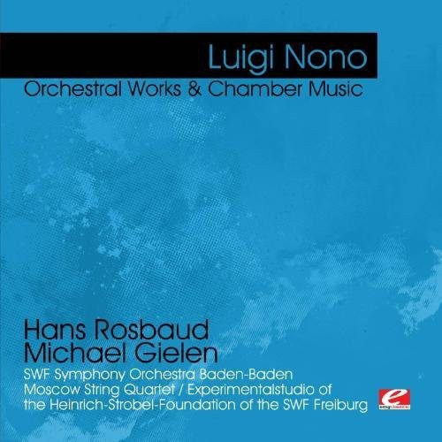 Nono: Orchestral Works & Chamber Music