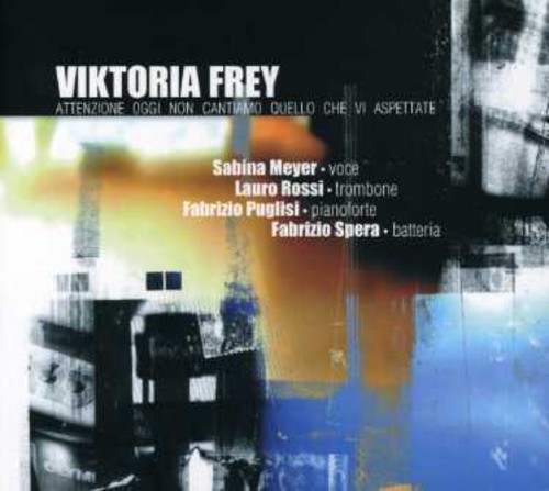 Viktoria Frey - Attenzione: Oggi Non Cantiamo Quello Che VI Aspettate [Digipak]