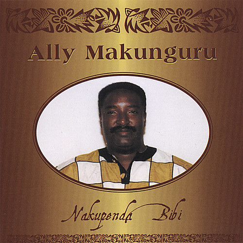 Ally Makunguru - Nakupenda Bibi
