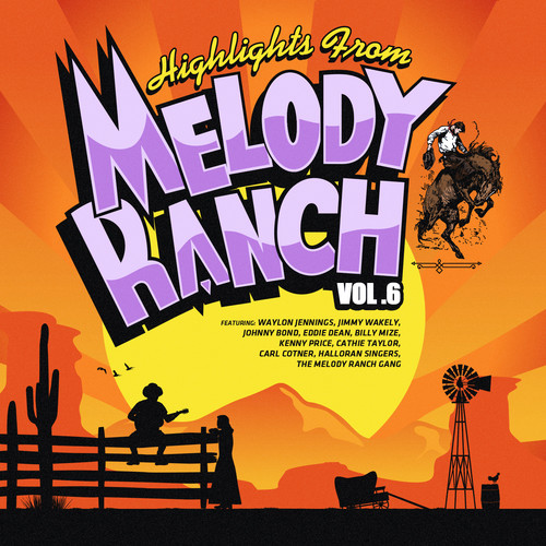 Highlights from Melody Ranch 6 /  Various