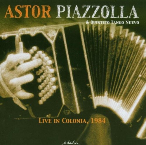 Astor Piazzolla - Live in Colonia, 1984