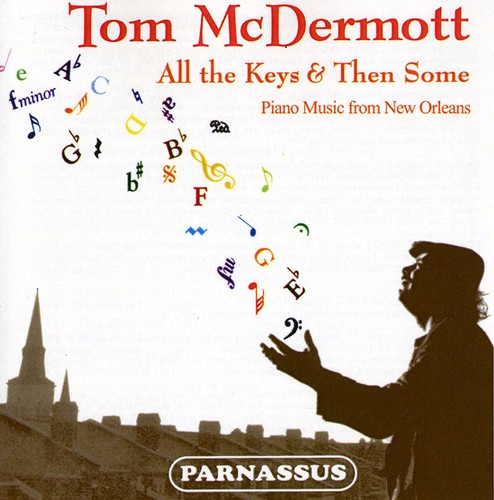All The Keys and Then Some: Piano Music From New Orleans