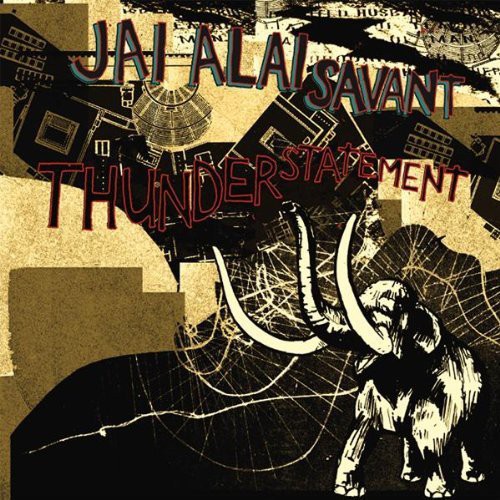 Jai-Alai Savant : Thunderstatement