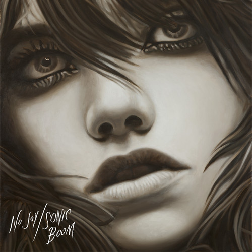 No Joy / Sonic Boom - No Joy / Sonic Boom