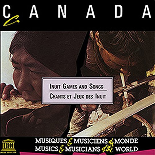 Canada: Inuit Games & Songs / Various