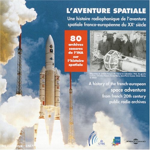 Various Artists - History Of The French-European Space Adventure From French Public Radio Archives