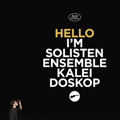 Hello Im Solistenensemble Kaleidoskop