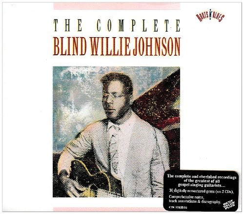 Blind Willie Johnson - Complete Recordings of Blind Willie Johnson
