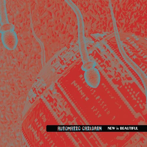 Automatic Children - New Is Beautiful [Digipak]