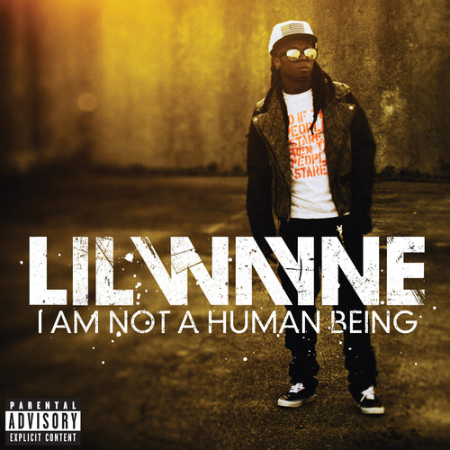 I Am Not a Human Being [Explicit Content]