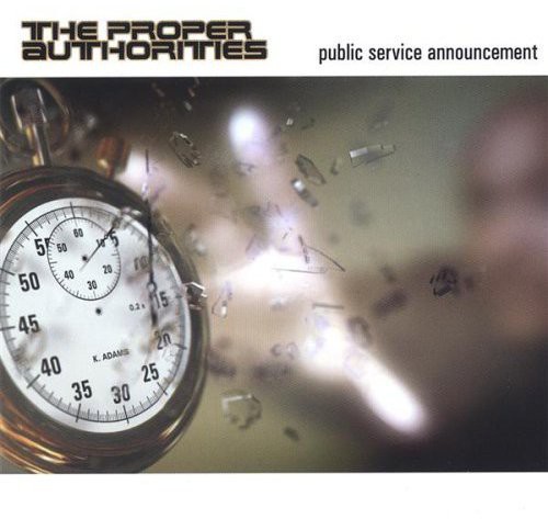 The Proper Authorities - Public Service Announcement