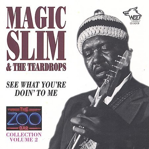 Magic Slim & Teardrops - Zoo Bar Collection 2