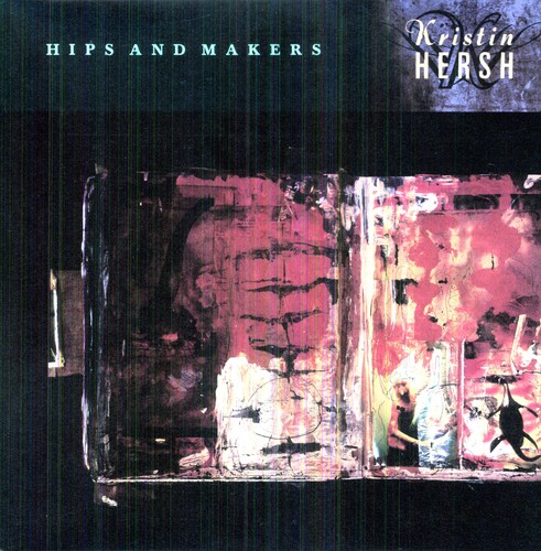 Kristin Hersh - Hips & Makers [180 Gram]