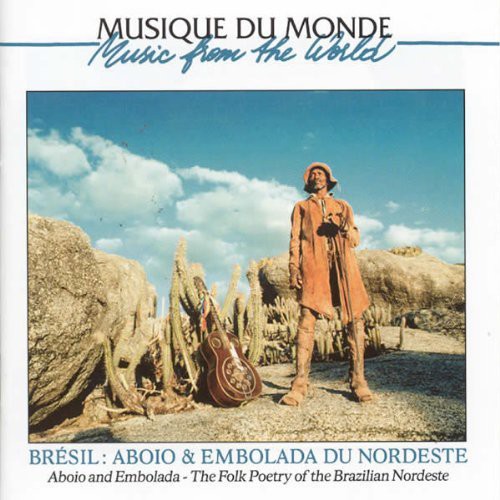 Aboio and Embolada - The Folk Poetry Of The Brazilian Northeast
