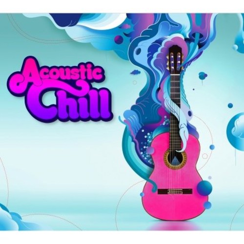 Acoustic Chill [Import]