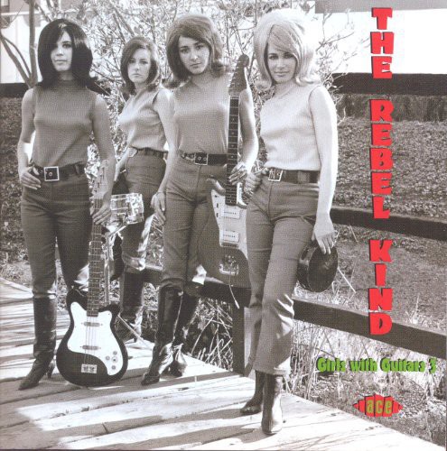 Rebel Kind: Girls with Guitars 3 /  Various [Import]