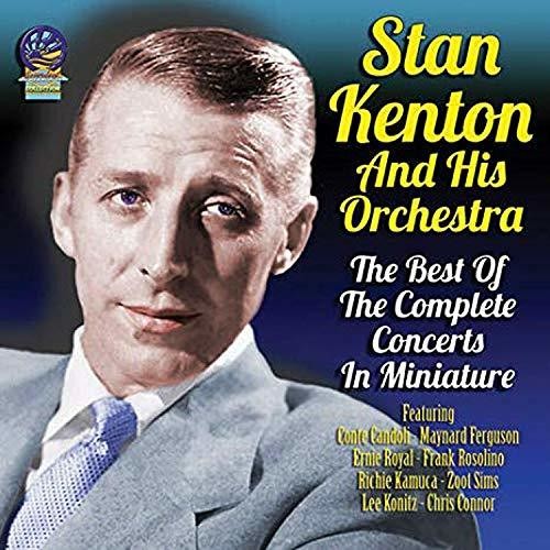 Stan Kenton - Best of the Complete Concerts in Miniature