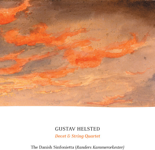 Helsted: Decet & String Quartet