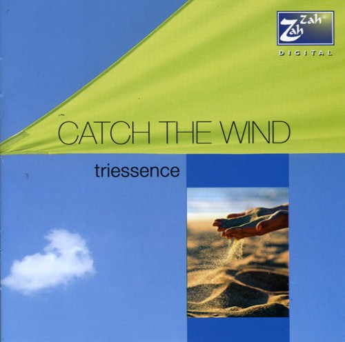 Triessence - Catch the Wind: Songs of Bill Evans - Triessence