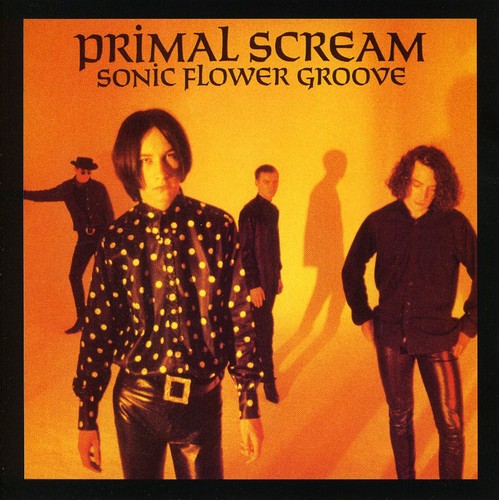 Primal Scream - Sonic Flower Groove [Import]