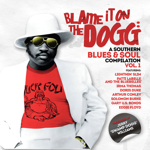 Blame It on the Dogg: A Southern Blues & Soul 1