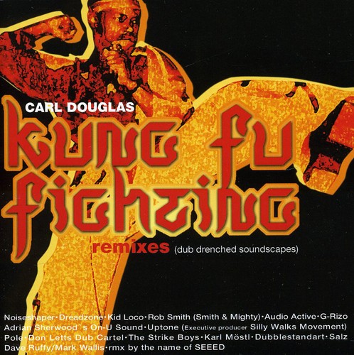 Kung Fu Fighting Remixes-Dub Drenched Soundscapes