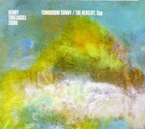 Tomorrow Sunny and The Revelry